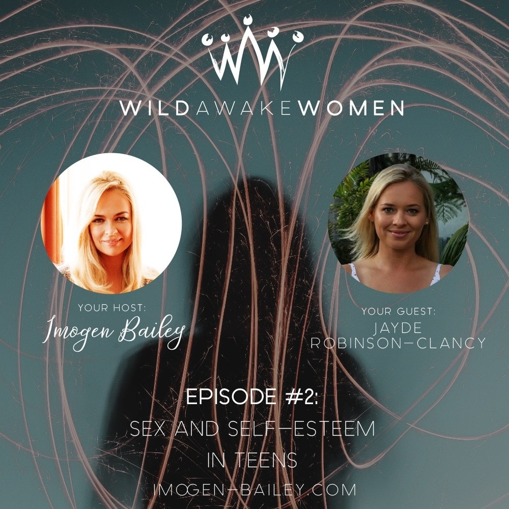 WAW-Podcast-Episode-2-Jayde-Robinson-Clancy-Sex-and-Self-esteem-in-teens-01
